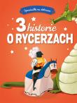 Okładka książki Opowiastki na dobranoc. 3 historie o rycerzach
