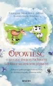 Opowieść o rzeczce Rwącej Pachnącej i dolince szczęściem płynącej. Autor: Kopplinger Joanna, Mostowicz-Gerszt Grzegorz. Dadada.pl Okładka książki Opowieść o rzeczce Rwącej Pachnącej i dolince szczęściem płynącej