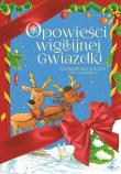 Opowieści Wigilijnej Gwiazdki. Autor: Mariusz Niemycki, Opala Renata, Zaciura Lech, Danuta Zawadzka. Dadada.pl Okładka książki Opowieści Wigilijnej Gwiazdki