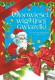 Opowieści Wigilijnej Gwiazdki. Autor: Mariusz Niemycki, Opala Renata, Zaciura Lech, Danuta Zawadzka. Dadada.pl Okładka książki Opowieści Wigilijnej Gwiazdki
