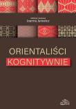 Orientaliści kognitywnie. Autor: Jurewicz Joanna. Dadada.pl Okładka książki Orientaliści kognitywnie