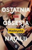 Ostatnia obsesja Natalii. Autor: Madeyska Ewa. Dadada.pl Okładka książki Ostatnia obsesja Natalii