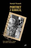 Portret z kanalią. Autor: Piecuch Henryk. Dadada.pl Okładka książki Portret z kanalią
