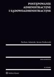 Postępowanie administracyjne i sądowoadministracyjne. Autor: Adamiak Barbara. Dadada.pl Okładka książki Postępowanie administracyjne i sądowoadministracyjne