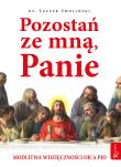 POZOSTAŃ ZE MNĄ PANIE MODLITWA WDZIĘCZNOŚCI OJCA PIO. Autor: Ks. Leszek Smoliński. Dadada.pl Okładka książki POZOSTAŃ ZE MNĄ PANIE MODLITWA WDZIĘCZNOŚCI OJCA PIO