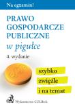 PRAWO GOSPODARCZE PUBLICZNE W PIGUŁCE WYD. 4. Autor: Opracowanie zbiorowe. Dadada.pl Okładka książki PRAWO GOSPODARCZE PUBLICZNE W PIGUŁCE WYD. 4