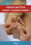 Profilaktyka Stopy Cukrzycowej. Autor: prof. dr hab. n. med. Waldemar Karnafel. Dadada.pl Okładka książki Profilaktyka Stopy Cukrzycowej