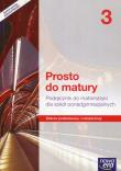 Prosto do matury Matematyka 3 Podręcznik Zakres podstawowy i rozszerzony. Autor: Antek Maciej, Belka Krzysztof, Grabowski Piotr. Dadada.pl Okładka książki Prosto do matury Matematyka 3 Podręcznik Zakres podstawowy i rozszerzony