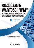 Rozliczanie wartości firmy w świetle międzynarodowych standardów rachunkowości. Autor: Cieciura Małgorzata. Dadada.pl Okładka książki Rozliczanie wartości firmy w świetle międzynarodowych standardów rachunkowości