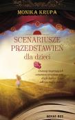 Scenariusze przedstawień dla dzieci. Autor: Krupa Monika. Dadada.pl Okładka książki Scenariusze przedstawień dla dzieci