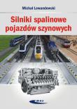 Silniki spalinowe pojazdów szynowych. Autor: Lewandowski Michał. Dadada.pl Okładka książki Silniki spalinowe pojazdów szynowych