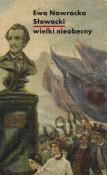 Słowacki - wielki nieobecny. Autor: Nawrocka Ewa. Dadada.pl Okładka książki Słowacki - wielki nieobecny
