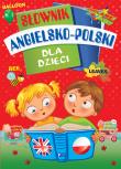 Słownik angielsko-polski dla dzieci. Autor: Opracowanie zbiorowe. Dadada.pl Okładka książki Słownik angielsko-polski dla dzieci