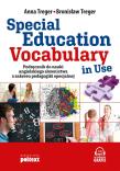 SPECIAL EDUCATION VOCABULARY IN USE PODRĘCZNIK DO NAUKI ANGIELSKIEGO SŁOWNICTWA Z ZAKRESU PEDAGOGIKI SPECJALNEJ. Autor: Treger Anna, Treger Bronisław. Dadada.pl Okładka książki SPECIAL EDUCATION VOCABULARY IN USE PODRĘCZNIK DO NAUKI ANGIELSKIEGO SŁOWNICTWA Z ZAKRESU PEDAGOGIKI SPECJALNEJ