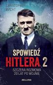 Spowiedź Hitlera 2 Szczera rozmowa po 20 latach. Autor: Christopher Macht. Dadada.pl Okładka książki Spowiedź Hitlera 2 Szczera rozmowa po 20 latach