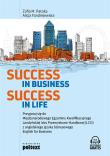 Success in Business Success in Life. Autor: Patoka Zofia M., Alicja Fandrejewska. Dadada.pl Okładka książki Success in Business Success in Life