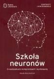SZKOŁA NEURONÓW O NASTOLATKACH KOMPROMISACH I WYCHOWANIU WYD. 2. Autor: Marek Kaczmarzyk. Dadada.pl Okładka książki SZKOŁA NEURONÓW O NASTOLATKACH KOMPROMISACH I WYCHOWANIU WYD. 2