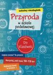 Szkolny niezbędnik. Przyroda w szkole podstawowej. Autor:   Praca zbiorowa. Dadada.pl Okładka książki Szkolny niezbędnik. Przyroda w szkole podstawowej
