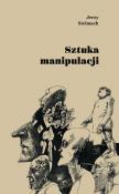 Sztuka manipulacji. Autor: Stelmach Jerzy. Dadada.pl Okładka książki Sztuka manipulacji