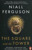 The Square and the Tower. Autor: Niall Ferguson. Dadada.pl Okładka książki The Square and the Tower