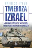Twierdza Izrael. Autor: Patrick Tyler. Dadada.pl Okładka książki Twierdza Izrael