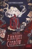 Okładka książki Ucieczka z Krainy Czarów Prawdziwa historia Królowej Kier