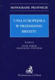 Okładka książki Unia Europejska w przededniu Brexitu