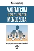VADEMECUM JESZCZE LEPSZEGO MENEDŻERA. Autor: Michael Armstrong. Dadada.pl Okładka książki VADEMECUM JESZCZE LEPSZEGO MENEDŻERA