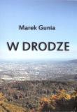 W drodze. Autor: Gunia Marek. Dadada.pl Okładka książki W drodze