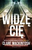 Widzę Cię DL. Autor: Clare Mackintosh. Dadada.pl Okładka książki Widzę Cię DL
