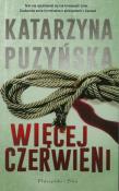 WIĘCEJ CZERWIENI WYD. KIESZONKOWE. Autor: Katarzyna Puzyńska. Dadada.pl Okładka książki WIĘCEJ CZERWIENI WYD. KIESZONKOWE