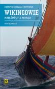 Wikingowie. Najeźdźcy z morza. Autor: Kim Hjardar. Dadada.pl Okładka książki Wikingowie. Najeźdźcy z morza