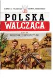 Wileńska Brygada Armii Krajowej. Autor: Opracowanie zbiorowe. Dadada.pl Okładka książki Wileńska Brygada Armii Krajowej