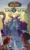World of Warcraft: Traveller. Autor: Greg Weisman. Dadada.pl Okładka książki World of Warcraft: Traveller