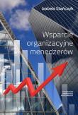 Wsparcie organizacyjne menedżerów. Autor: Stańczyk Izabela. Dadada.pl Okładka książki Wsparcie organizacyjne menedżerów