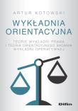 Wykładnia orientacyjna. Autor: Artur Kotowski. Dadada.pl Okładka książki Wykładnia orientacyjna