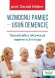Wzmocnij pamięć usuń demencję. Autor: Gerald Huther. Dadada.pl Okładka książki Wzmocnij pamięć usuń demencję