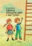 Zabawy integracyjne i nie tylko w. 2018. Autor: Niewola Dorota. Dadada.pl Okładka książki Zabawy integracyjne i nie tylko w. 2018