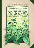 Okładka książki Złota kolekcja ziół T.1 Pokrzywa przywraca zdrowie