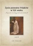 Życie prywatne Polaków w XIX wieku. Autor: Jarosław Kita (red.), Maria Korybut-Marciniak. Dadada.pl Okładka książki Życie prywatne Polaków w XIX wieku