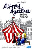 Alfred i Agatha Srebrna moneta. Autor: Ana Campoy. Dadada.pl Okładka książki Alfred i Agatha Srebrna moneta