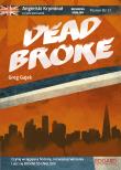 Angielski kryminał z ćwiczeniami Dead Broke. Autor: Greg Gajek. Dadada.pl Okładka książki Angielski kryminał z ćwiczeniami Dead Broke