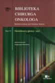 Biblioteka chirurga onkologa Tom 11 Nowotwory głowy i szyi. Wydawca: Via Medica. Dadada.pl Opakowanie Biblioteka chirurga onkologa Tom 11 Nowotwory głowy i szyi