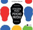 CD MP3 OTOCZENI PRZEZ PSYCHOPATÓW JAK ROZPOZNAĆ TYCH KTÓRZY TOBĄ MANIPULUJĄ. Autor: Erikson Thomas. Dadada.pl Okładka książki CD MP3 OTOCZENI PRZEZ PSYCHOPATÓW JAK ROZPOZNAĆ TYCH KTÓRZY TOBĄ MANIPULUJĄ