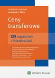 Ceny transferowe. 259 wyjaśnień i interpretacji. Autor: Paula Arciszewska, Aleksandra Chojnacka, Tomasz Hopej, Sylwia Imiela, Kamil Jaśkiewicz, Justyna Kołodziejczyk, Mika Jarosław F., Karolina Ostapiuk, Beata Rawa, Paweł Rosiński, Rzepka Piotr, Maciej Samuła. Dadada.pl Okładka książki Ceny transferowe. 259 wyjaśnień i interpretacji