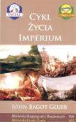Cykl życia imperium Biblioteka Rządzących i Rządzonych Tom 6. Autor: Glubb John B.. Dadada.pl Okładka książki Cykl życia imperium Biblioteka Rządzących i Rządzonych Tom 6