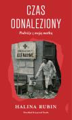 Czas odnaleziony. Podróże z moją matką. Autor: Halina Rubin. Dadada.pl Okładka książki Czas odnaleziony. Podróże z moją matką
