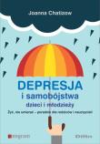Depresja i samobójstwa dzieci i młodzieży. Autor: Joanna Chatizow. Dadada.pl Okładka książki Depresja i samobójstwa dzieci i młodzieży