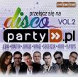 Disco Party PL vol.2 (2CD). Autor:   Praca zbiorowa. Dadada.pl Okładka książki Disco Party PL vol.2 (2CD)
