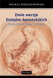 DWIE WERSJE DZIEJÓW APOSTOLSKICH TEKSTY STANDARDOWY I ZACHODNI. Autor: Michał Wojciechowski. Dadada.pl Okładka książki DWIE WERSJE DZIEJÓW APOSTOLSKICH TEKSTY STANDARDOWY I ZACHODNI